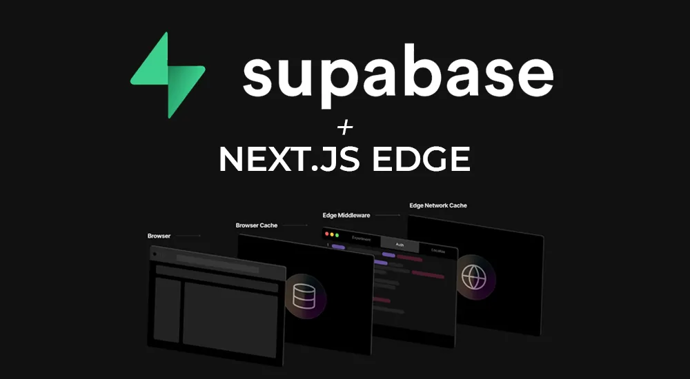 Advanced authentication at the Edge using Supabase & Next.JS